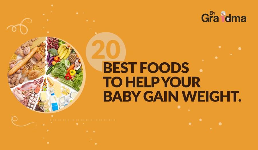 20 Best Foods to Help Your Baby Gain Weight - ByGrandma