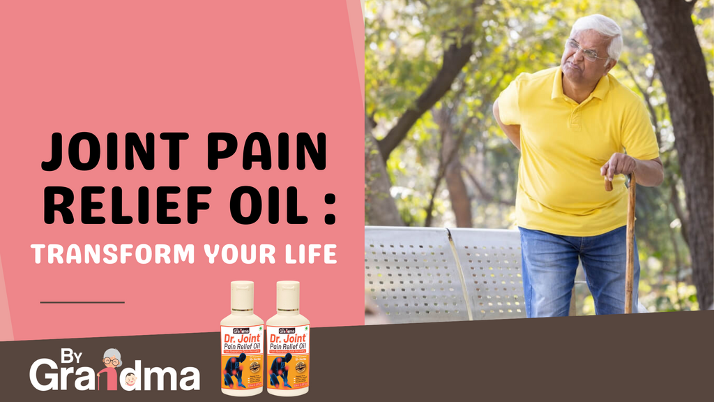 Joint Pain Relief Oil: Transform Your Life