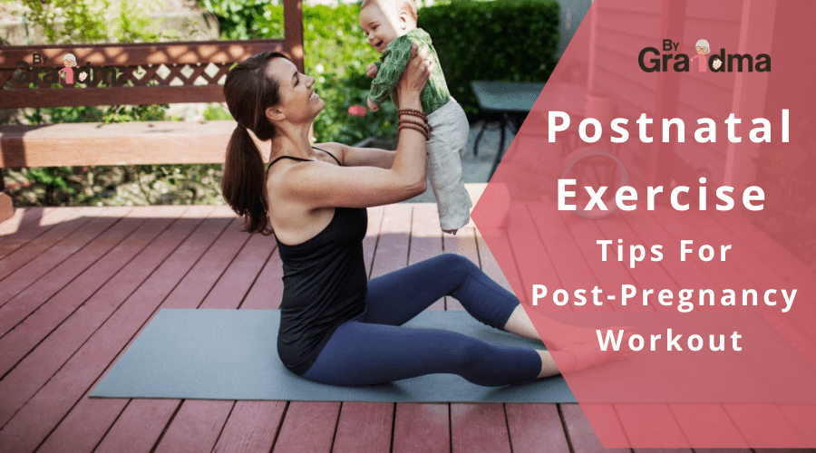 Postnatal exercise – Tips For Post Pregnancy Workout - ByGrandma