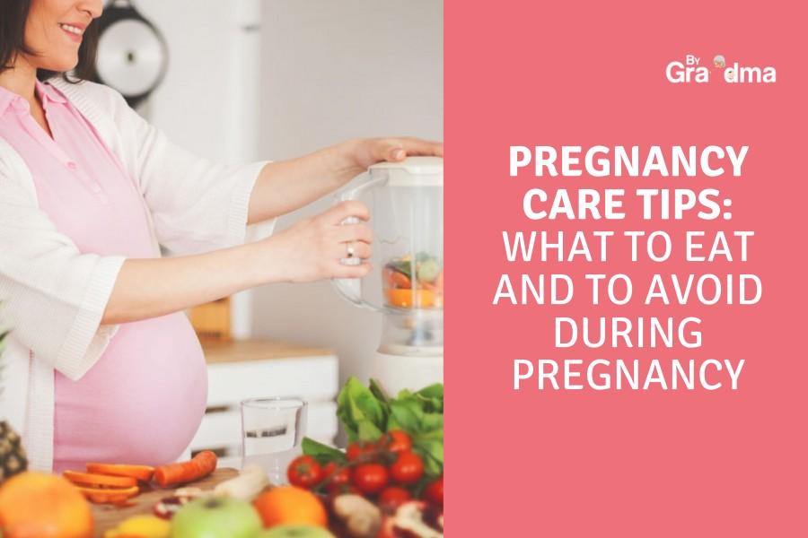 Pregnancy Care Tips: What to Eat and What to Avoid During Pregnancy - ByGrandma