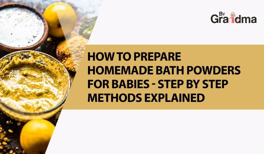 How to Prepare Homemade Bath Powder for Babies – Step by Step Methods Explained - ByGrandma