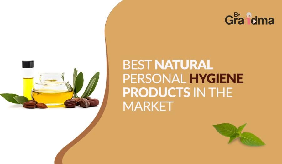 Best Natural Personal Hygiene Products in the Market - ByGrandma