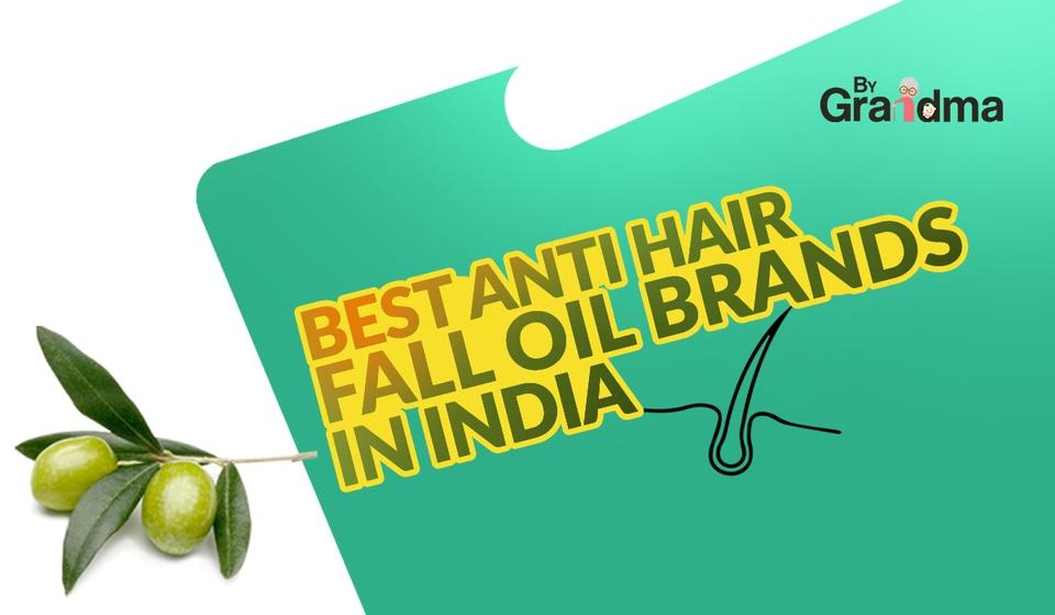 Best Anti Hair Fall Oil Brands in India - ByGrandma