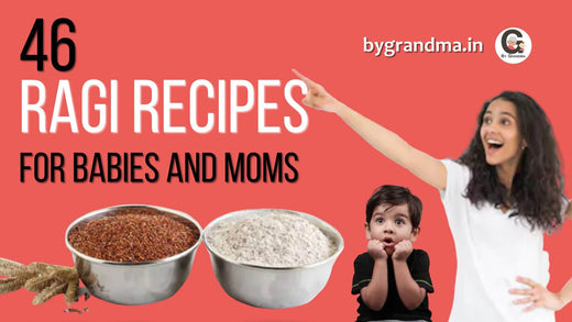 46 Ragi Recipes for Babies, Kids and Moms