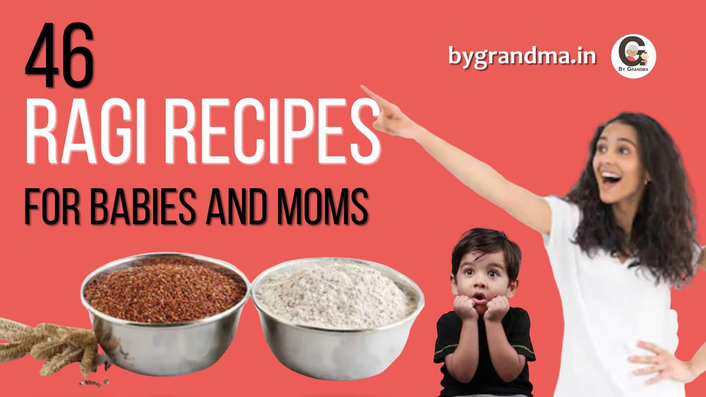 46 Ragi Recipes for Babies, Kids and Moms - ByGrandma