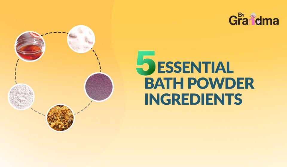 5 essential Bath Powder Ingredients - ByGrandma