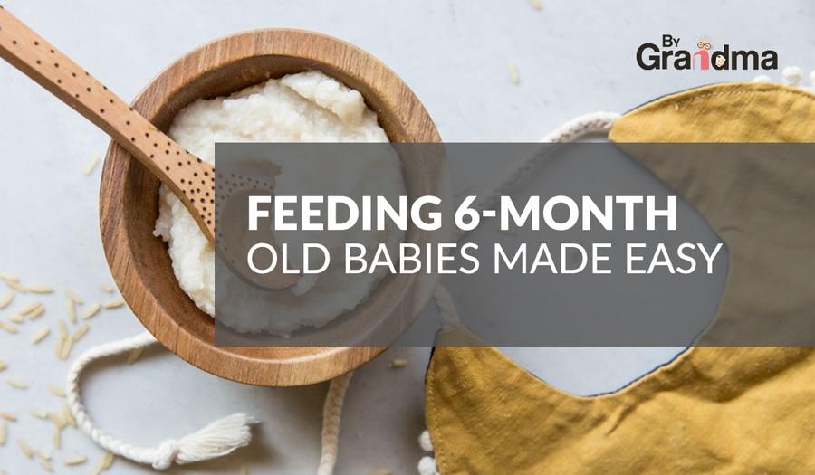 Feeding 6-Month-Old Babies Made Easy - ByGrandma