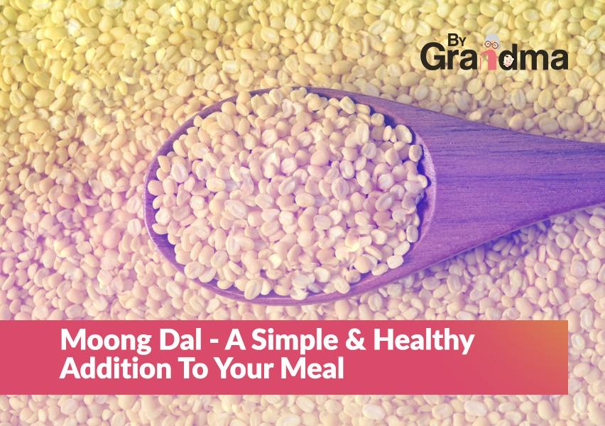 Moong Dal – A simple & healthy addition to your meal - ByGrandma