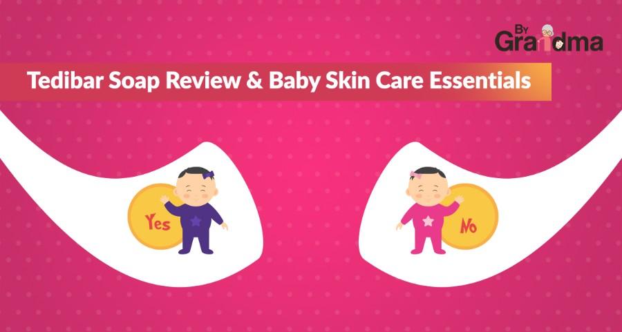 Tedibar Soap Review & Baby Skin Care Essentials - ByGrandma